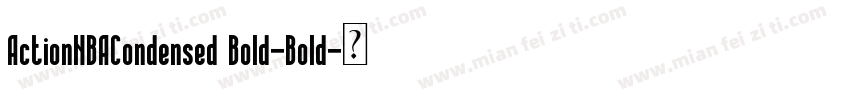 ActionNBACondensed Bold-Bold字体转换